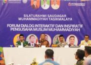 Silaturahmi Saudagar Muhammadiyah Se-Tasikmalaya: Wabup Ajak Pelaku Usaha Perkuat Ekonomi Umat